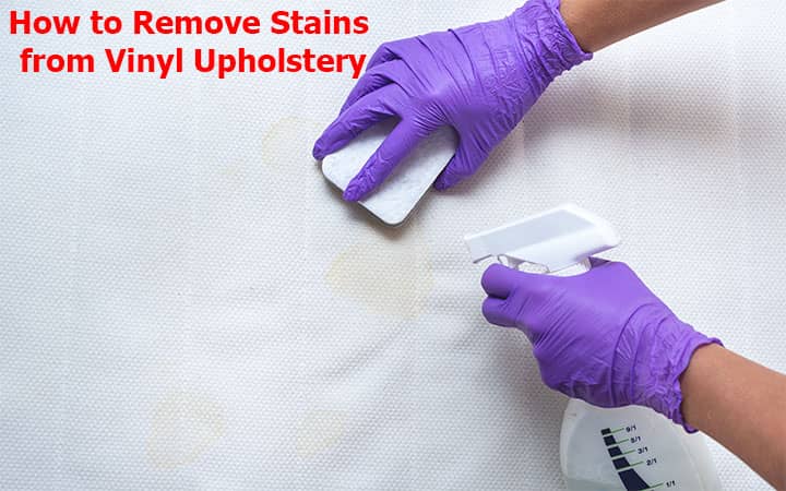 How to Remove Stains from Vinyl Upholstery?