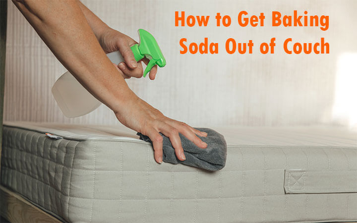 How to Get Baking Soda Out of Couch