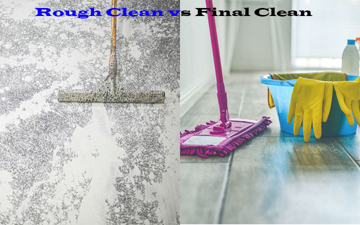 Rough Clean vs Final Clean