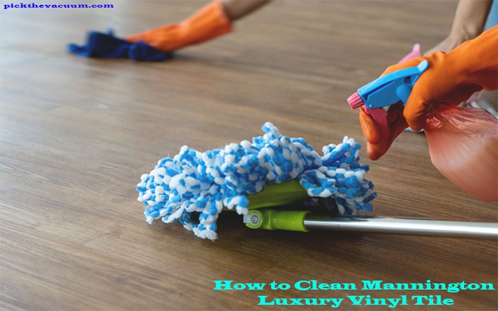 How to Clean Mannington Luxury Vinyl Tile
